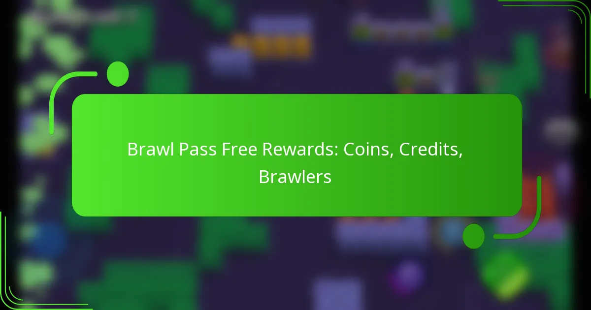 Brawl Pass Free Rewards: Coins, Credits, Brawlers