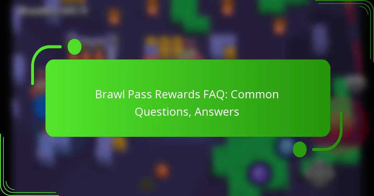 Brawl Pass Rewards FAQ: Common Questions, Answers