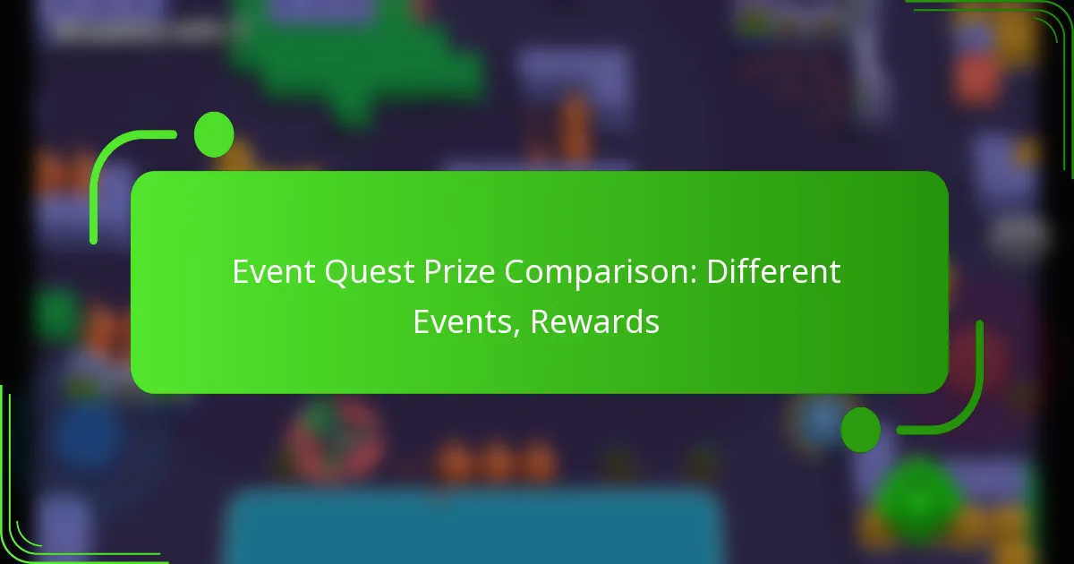 Event Quest Prize Comparison: Different Events, Rewards