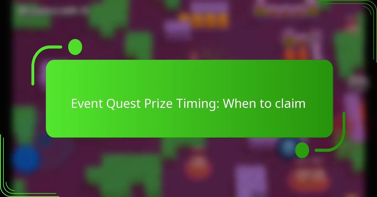 Event Quest Prize Timing: When to claim