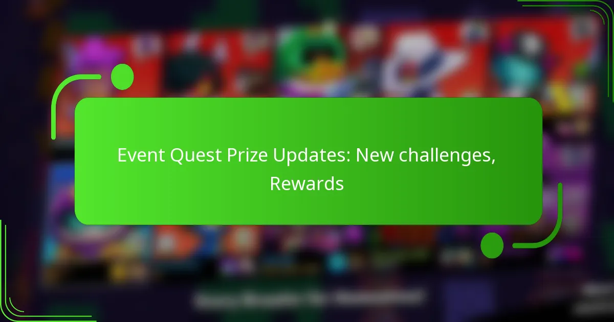 Event Quest Prize Updates: New challenges, Rewards