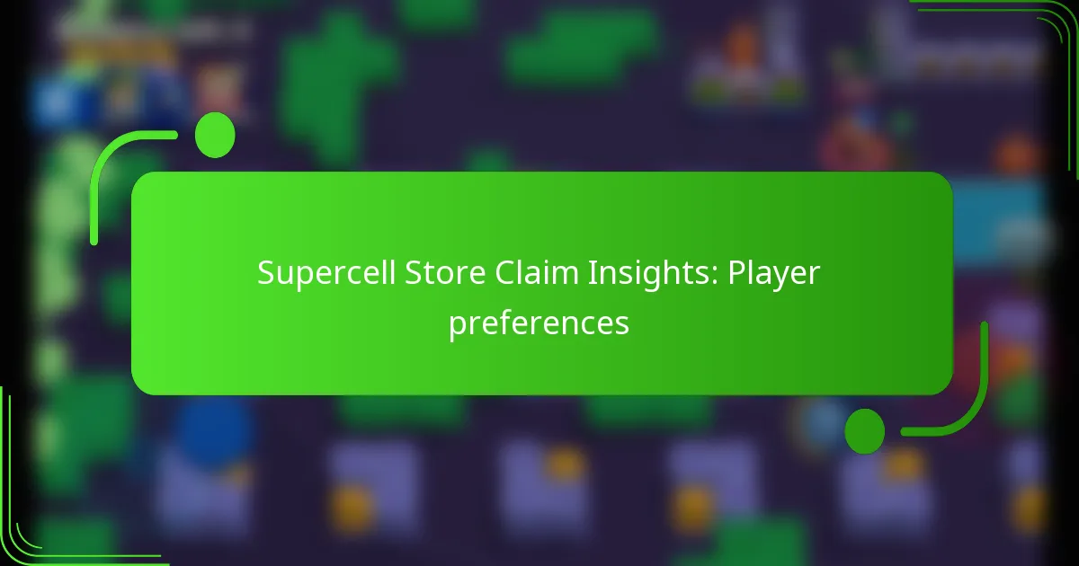 Supercell Store Claim Insights: Player preferences