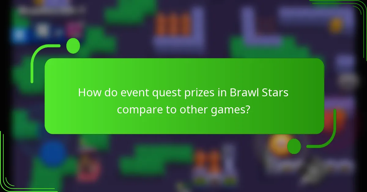 How do event quest prizes in Brawl Stars compare to other games?
