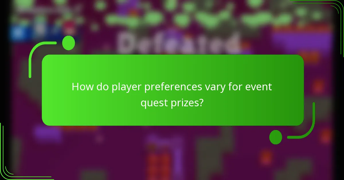 How do player preferences vary for event quest prizes?