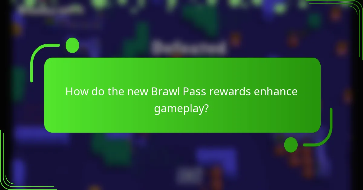 How do the new Brawl Pass rewards enhance gameplay?