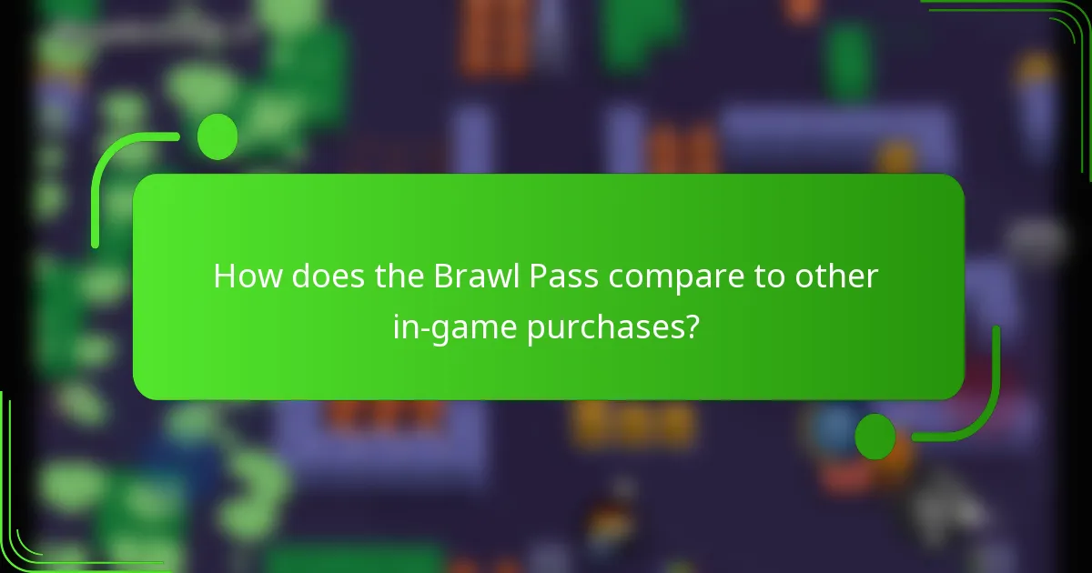 How does the Brawl Pass compare to other in-game purchases?