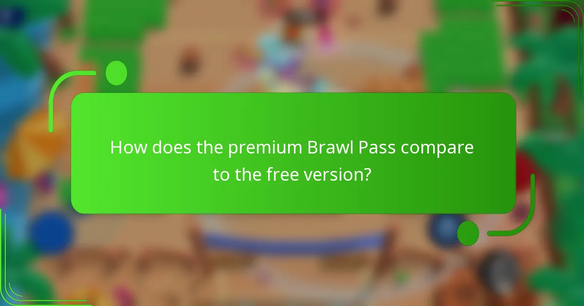 How does the premium Brawl Pass compare to the free version?