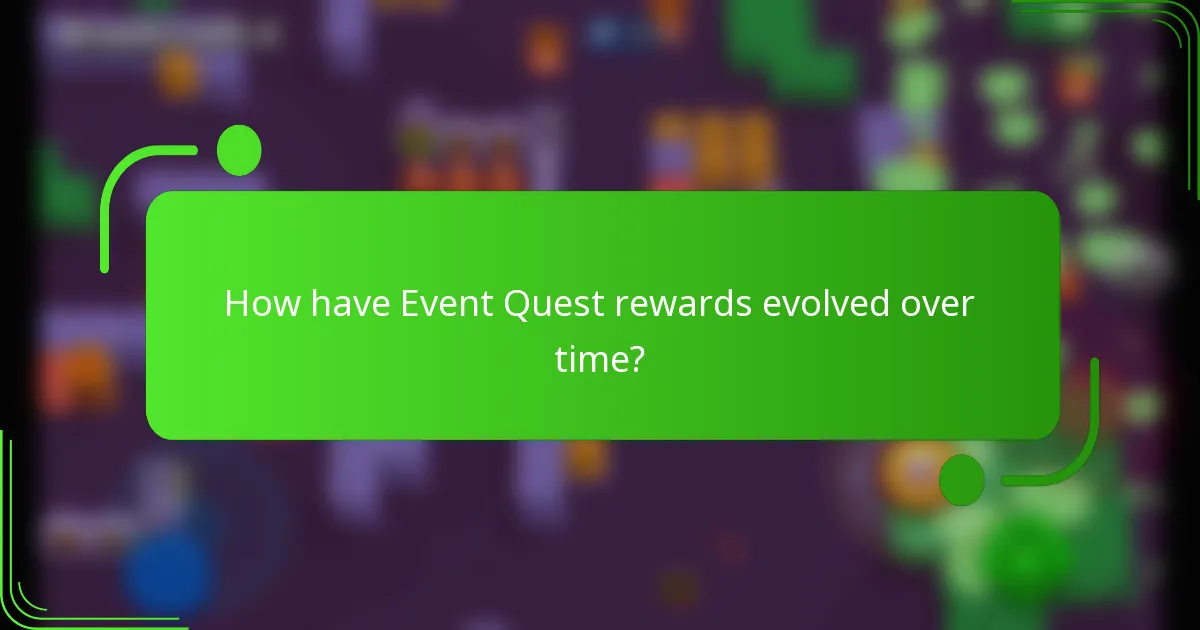 How have Event Quest rewards evolved over time?