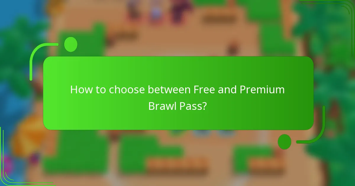 How to choose between Free and Premium Brawl Pass?