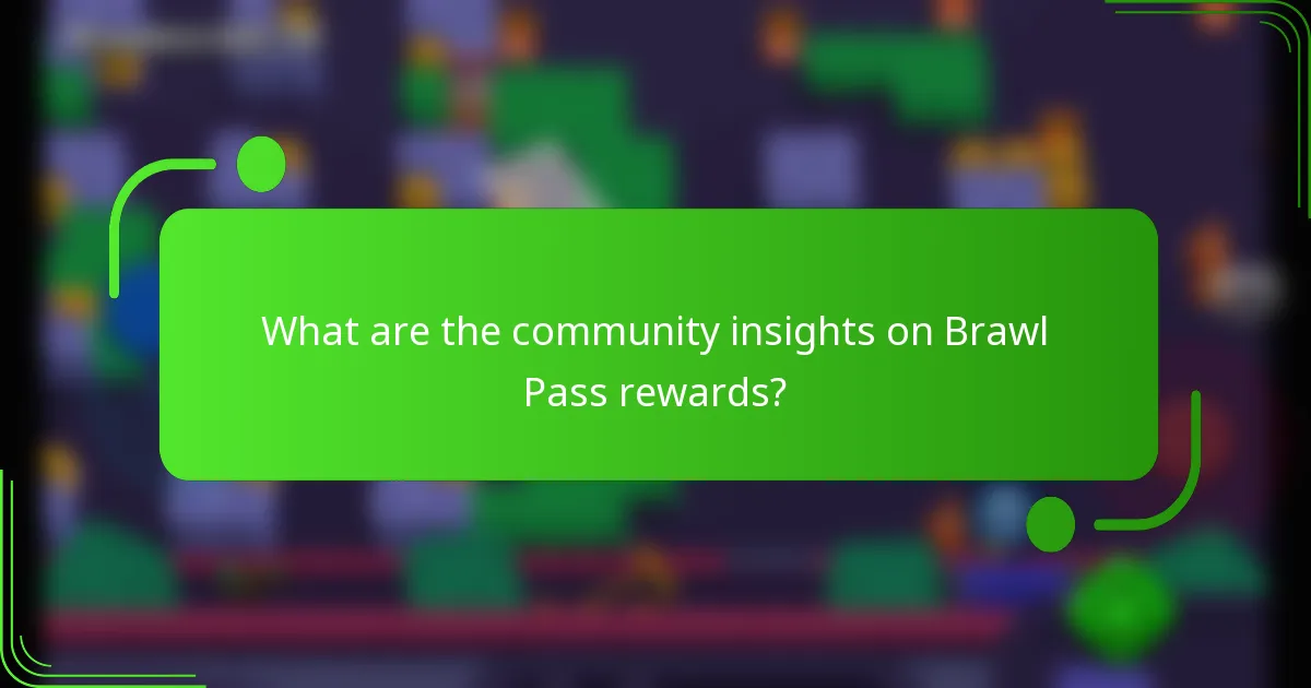 What are the community insights on Brawl Pass rewards?