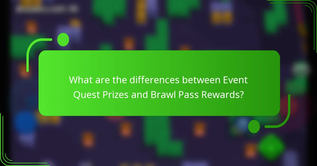 What are the differences between Event Quest Prizes and Brawl Pass Rewards?