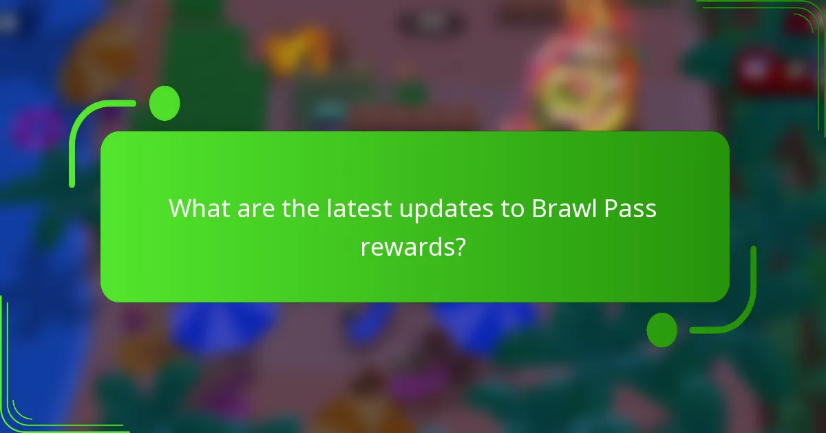 What are the latest updates to Brawl Pass rewards?