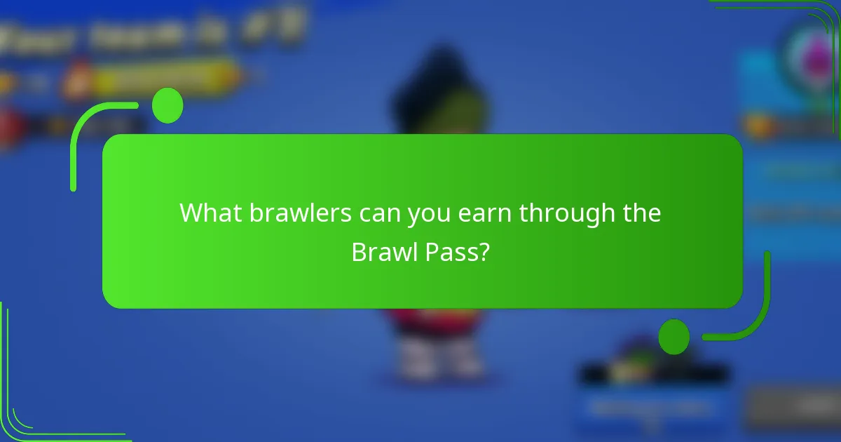 What brawlers can you earn through the Brawl Pass?