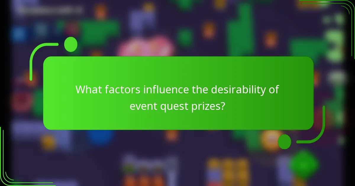 What factors influence the desirability of event quest prizes?