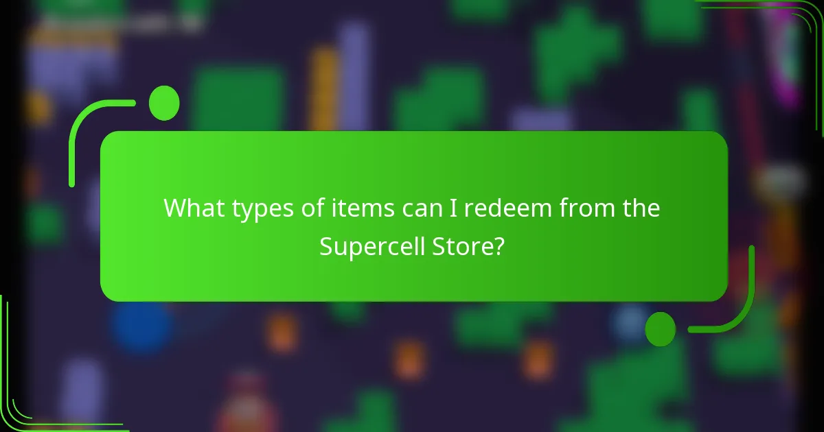 What types of items can I redeem from the Supercell Store?