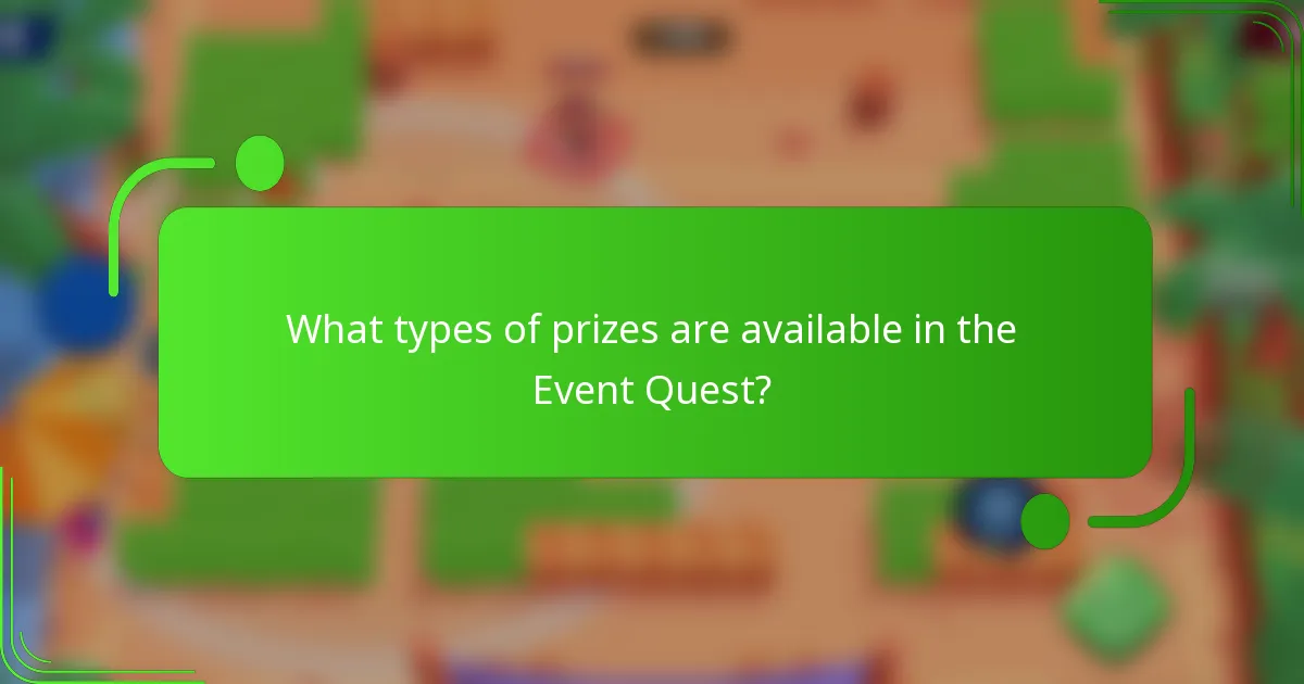 What types of prizes are available in the Event Quest?