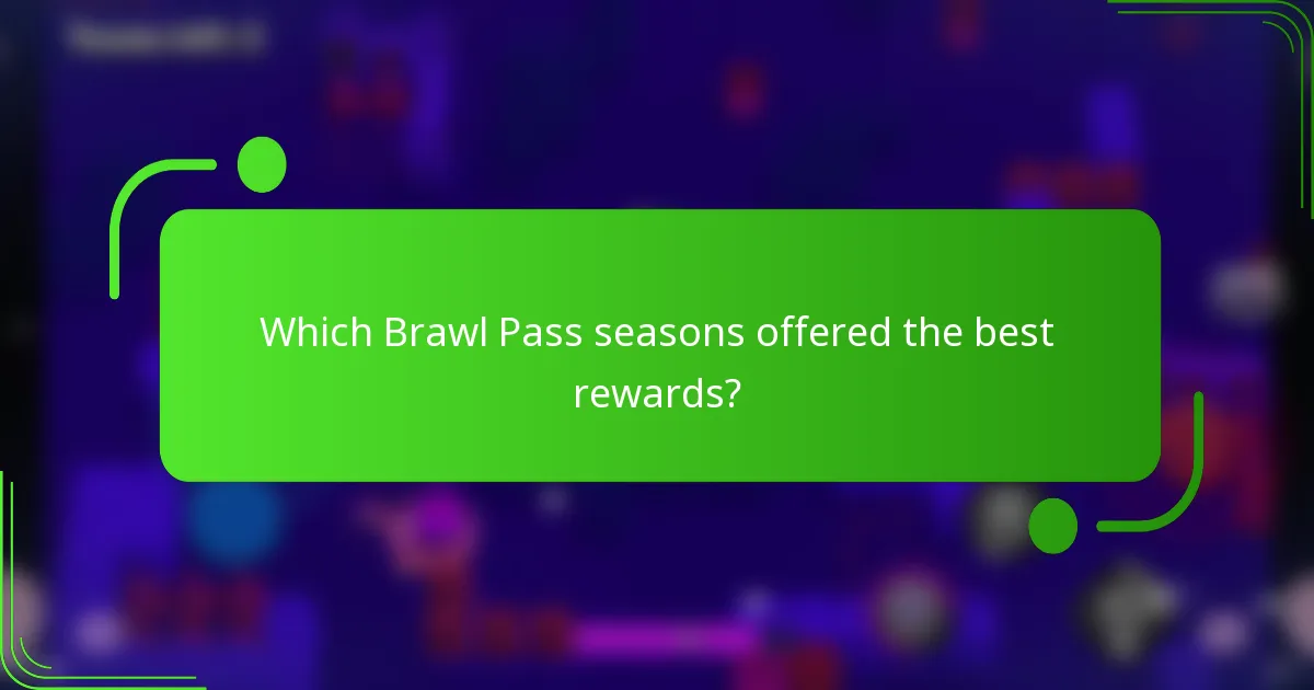 Which Brawl Pass seasons offered the best rewards?