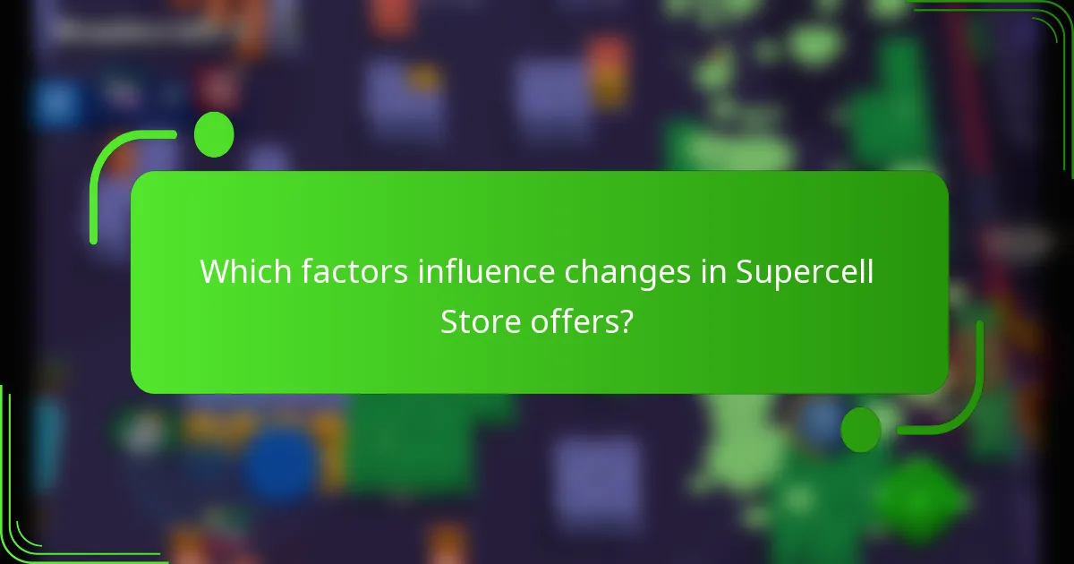 Which factors influence changes in Supercell Store offers?