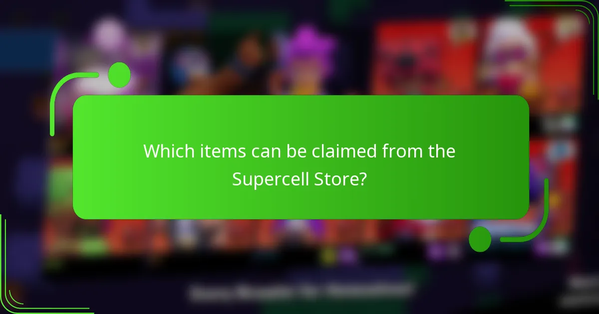 Which items can be claimed from the Supercell Store?