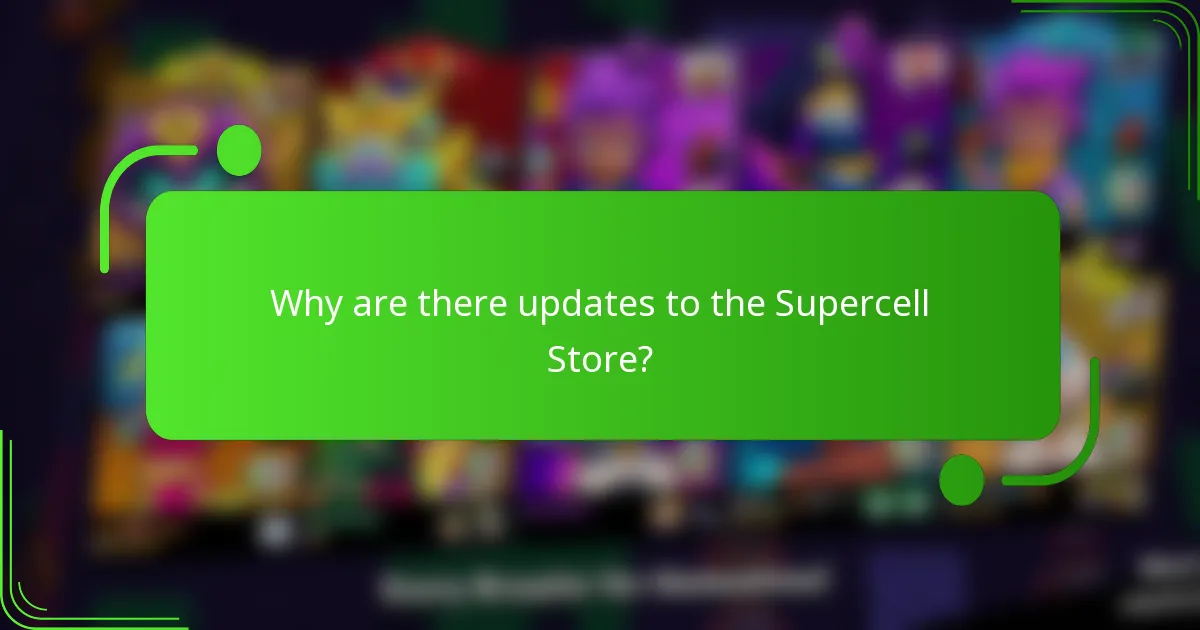 Why are there updates to the Supercell Store?